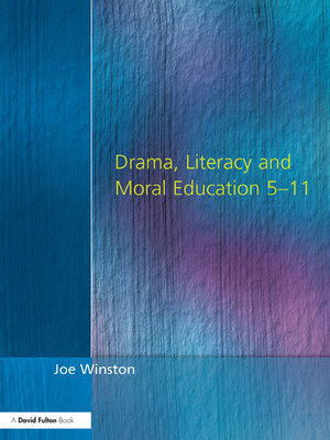 cover image of Drama, Literacy and Moral Education 5-11